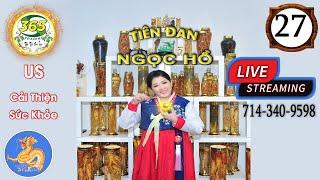 Tiên Đan Ngọc Hồ S365 Nhân Sâm Hoang Dã Show 27