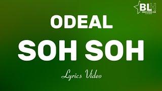 Odeal - Soh Soh (Lyrics Video)