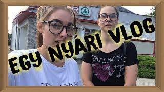 EGY NYÁRI VLOG