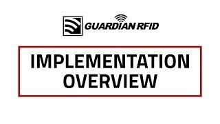 An Implementation Overview | GUARDIAN RFID