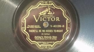 'There'll be no kisses to-night'--Ashley's Melody Men (1929)