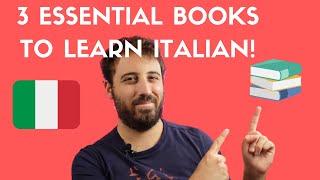 3 ESSENTIAL BOOKS to learn Italian!