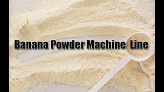 Banana Powder Process Plant Video|Mail:maria@machinehall.com