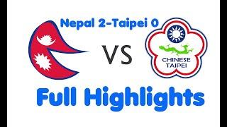 Nepal vs Chinese Taipei FWCQ Match Highlights.|Nepal 2-Taipei 0