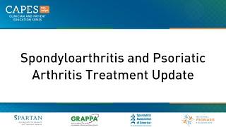 Spondyloarthritis (SpA) and Psoriatic Arthritis (PsA) Treatment Update