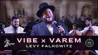 Vibe X Varem - Zaltz Band ft. Levy Falkowitz & Shira Choir - לוי פולקוביץ, מקהלת שירה, ותזמורת זאלץ