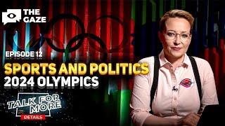 Talk For More Details: Ep. 12| How Politics Influence International Sport | The Gaze