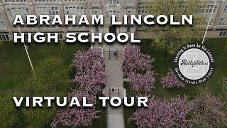 Abraham Lincoln High School Virtual Tour