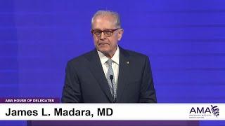 2024 AMA Annual Meeting HOD Address by James L. Madara, MD