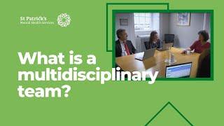 What is a multidisciplinary team, or MDT?