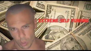 Brute De force Extreme Self-funding