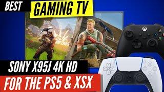 SONY X95J TV - Best for gaming?