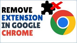 How to Remove Extension from Google Chrome 2024