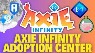 AXIE INFINITY ADOPTION CENTER COMPLETE QUESTS to OWN AXIES WEB 3.0 ONBOARDING INNOVATION