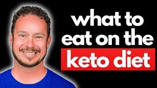 Keto Diet for Beginners Part 2: What to Eat on the Ketogenic Diet