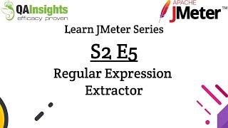 S2E5 Learn JMeter Series - Regular Expression Extractor