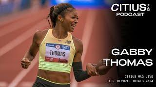 Gabby Thomas' Gold Medal Hopes For Paris After Winning The U.S. Olympic Trials + Handling Pressure