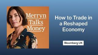 How to Trade in a Radically Reshaped Economy | Merryn Talks Money