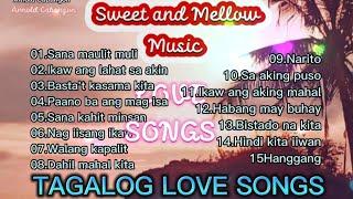 TAGALOG LOVE SONGS Sweet and Mellow Music Collection Original Pilipino Music