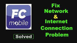 Fix FC Mobile App Network & No Internet Connection Error Problem Solve in Android