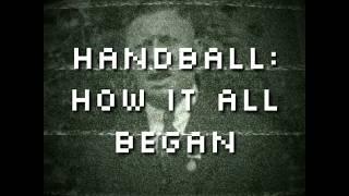 Handball History: Ep. 1, How it all began