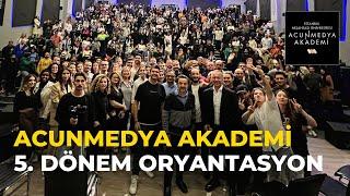 ACUNMEDYA AKADEMİ 5. DÖNEM ORYANTASYON