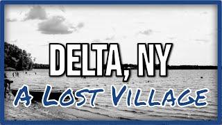 Delta, NY -  History of a Lost Village (New York State)