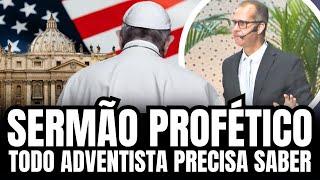 TODO ADVENTISTA PRECISA SABER SOBRE ESSE SERMÃO PROFÉTICO #iasd #igreja #adventistas