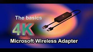 Connecting to and using a 4k Microsoft Wireless Display Adapter