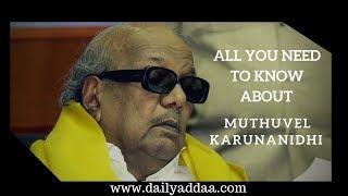 Everything You Need To Know About Dravida Munnetra Kazhagam Patriarch, M Karunanidhi