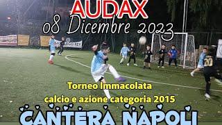 #2015canteranapoli - Trofeo Immacolata centro sportivo Audax 08 Dicembre 2023