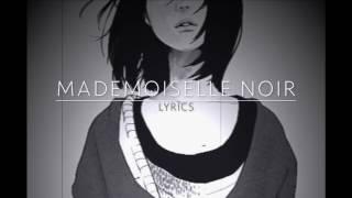 Mademoiselle Noir (Lyrics)