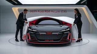 2025 Audi RS6 Avant (C6) - The Ultimate Performance Wagon Unleashed!