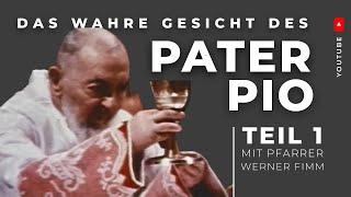 Das wahre Gesicht des Hl. Pater Pío  I  Teil 1  I  Mit Pfarrer Werner Fimm