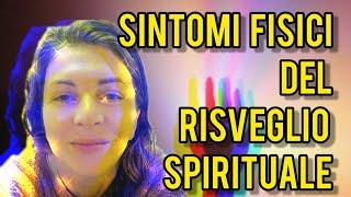 SINTOMI FISICI DEL RISVEGLIO SPIRITUALE. Evoluzione della coscienza