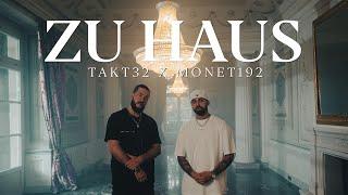 TAKT32 - ZU HAUS (FEAT. MONET192) (prod. Efe & Noizy)