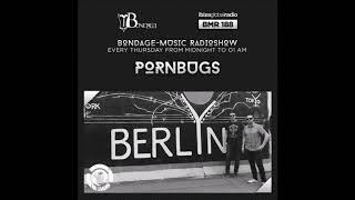 Bondage Music Radio - Edition 188 mixed by Pornbugs