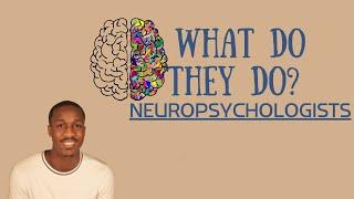 What Does a Neuropsychologist Do? (day-to-day tasks and treatments diagnosed)