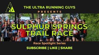 Race Spotlight: Sulphur Springs Trail Race