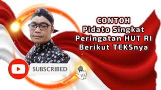 CONTOH PIDATO/SAMBUTAN Peringatan Kemerdekaan 17 Agustus HUT RI