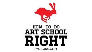 How To Do Art School Right