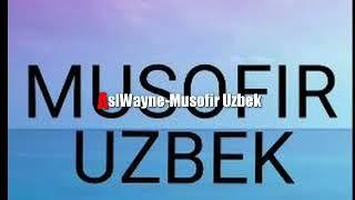 AslWayne - musofir uzbek mp3 (No official video)
