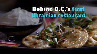 Behind D C ’s first Ukrainian restaurant