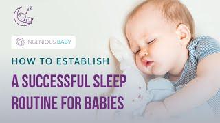 How to Establish a Successful Sleep Routine for Babies | Ingenious Baby