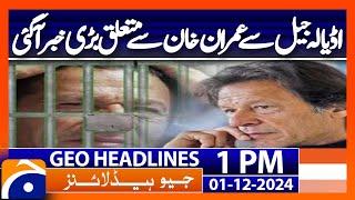 Important Update on Imran Khan's Health From Prison | Geo News 1PM Headlines | 1 December 2024