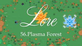 56.Plasma Forest - LBR Lore