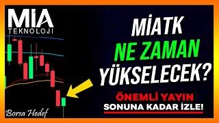 MİATK NE ZAMAN YÜKSELECEK? - Miatk Hisse Analiz - Yorum - Alınır mı - Mia Teknoloji - Geleceği