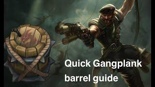 Quick Gangplank Barrel Guide