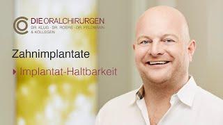 Zahnimplantate - Wie lange hält das Zahnimplantat? (Dr. Hermann Roers)