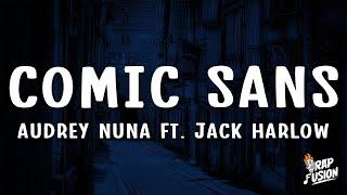 Audrey Nuna - Comic Sans (Lyrics) ft. Jack Harlow